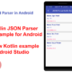 Kotlin JSON Parser Example for Android